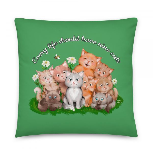 Every life should have nine cats Pillow