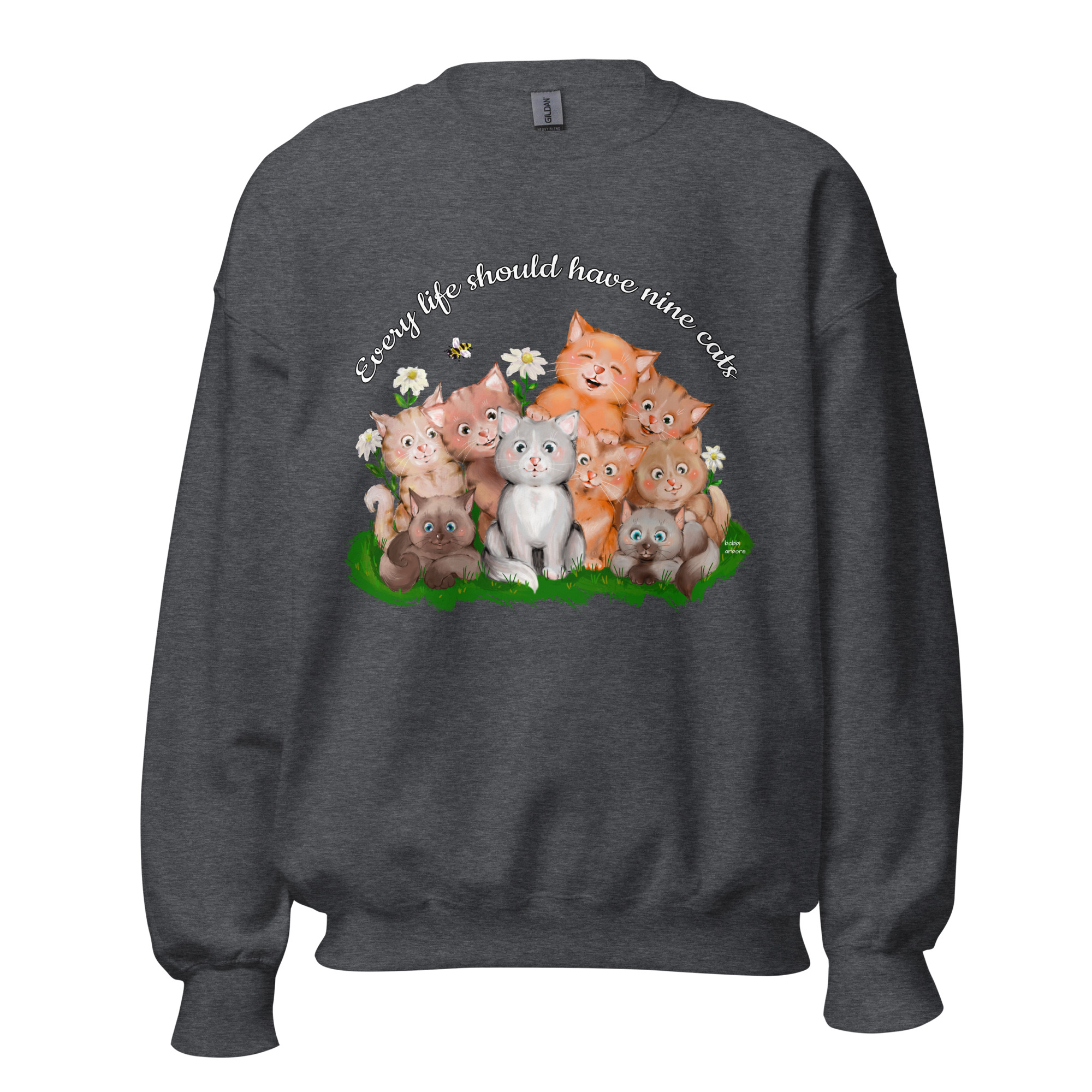 Every life should have nine cats Unisex Sweatshirt