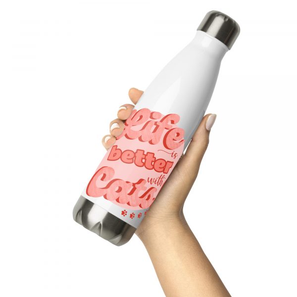 Life is better with cats Stainless steel water bottle