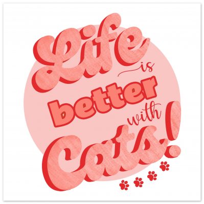 Life is better with cats Poster
